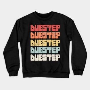 Retro Vintage DUBSTEP Music Crewneck Sweatshirt